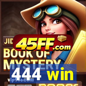 444 win